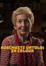 Watch Auschwitz Untold: In Colour Projectfreetv