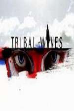 Watch Tribal Wives Projectfreetv