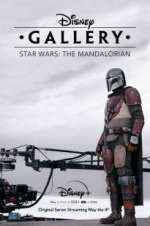 Watch Disney Gallery: Star Wars: The Mandalorian Projectfreetv