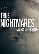 Watch True Nightmares: Tales of Terror Projectfreetv