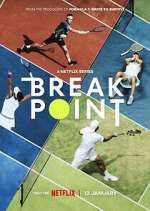 Watch Break Point Projectfreetv