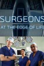 Watch Surgeons: At the Edge of Life Projectfreetv