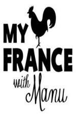 Watch My France With Manu Projectfreetv