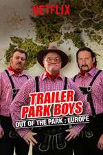 Watch Trailer Park Boys: Out of the Park Projectfreetv