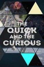 the quick and the curious tv poster