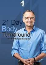 21 day body turnaround with michael mosley tv poster