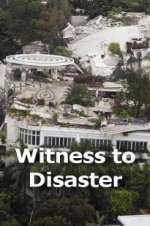 Watch Witness to Disaster Projectfreetv