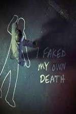 Watch I Faked My Own Death Projectfreetv