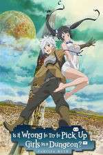 Watch Is It Wrong to Try to Pick Up Girls in a Dungeon? Projectfreetv