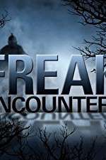 Watch Freak Encounters Projectfreetv