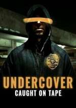 Undercover: Caught on Tape projectfreetv