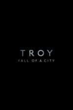 Watch Troy: Fall of a City Projectfreetv