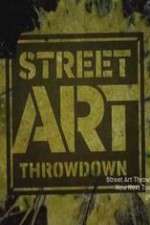 Watch Street Art Throwdown Projectfreetv