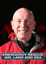 Watch Emergency Rescue: Air, Land & Sea Projectfreetv