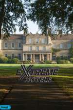 Watch Extreme Hotels Projectfreetv