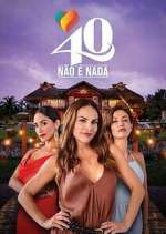 Watch 40 No Es Nada Projectfreetv