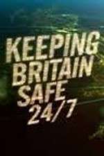 Watch Keeping Britain Safe 24/7 Projectfreetv