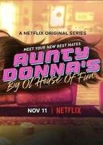 Watch Aunty Donna's Big Ol' House of Fun Projectfreetv
