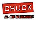 Watch Chuck Versus the Webisodes Projectfreetv