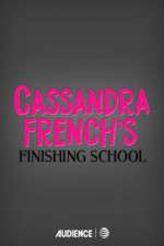 Watch Cassandra French's Finishing School Projectfreetv