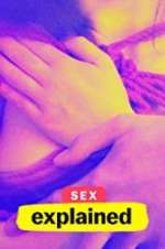 Watch Sex, Explained Projectfreetv